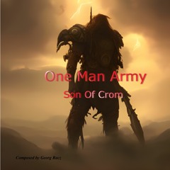 One Man Army - Son Of Crom