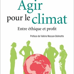 ⚡PDF ❤ Agir pour le climat: Entre ?thique et profit (French Edition)