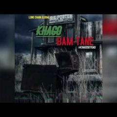 Khago - Bam Tane (I-Octane Diss)