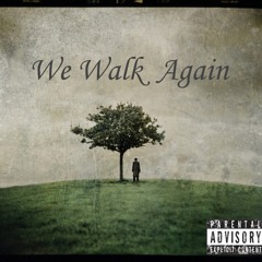 We Walk Again (PXNDA 2023 Re-Release)
