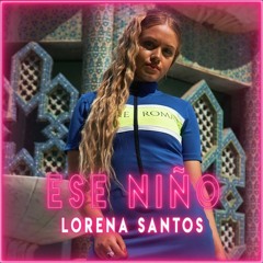 Lorena Santos - Ese Niño (Antonio Colaña & Juan Lopez 2020 Rumbaton RMX)