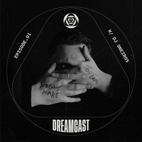 Dreamcast Ep. 1 - DJ ONEIROS