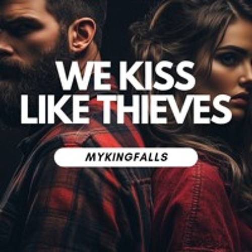 We Kiss Like Thieves