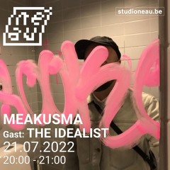 MEAKUSMA - Gast: THE IDEALIST
