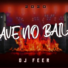 DJ Feer - Rave No Bailão