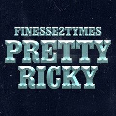 Finesse2Tymes - Pretty Ricky