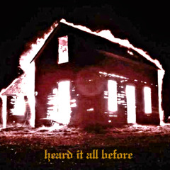 heard it all before (prod. devilmaycry?)
