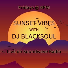 Sunset Vibes With DJ Blacksoul 01.03.24