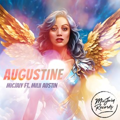 MicJaiy, Milii Austin - Augustine