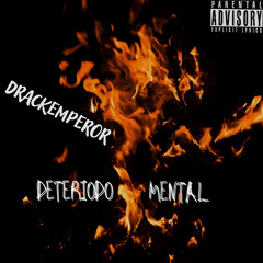 Drackemperor - Deteriodo Mental