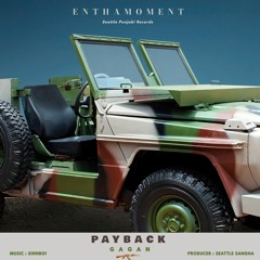 PAYBACK - GAGAN X ENTHAMOMENT Seattle Punjabi Records