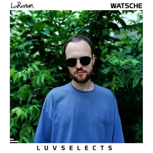 LuvSelects // Watsche // 011