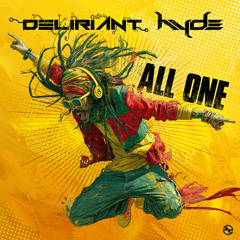 Deliriant & Hyde - All One ....NOW OUT!!