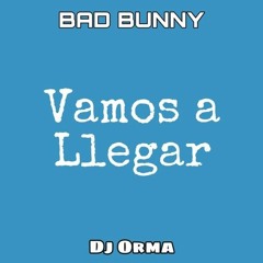 Bad Bunny - Vamos A Llegar