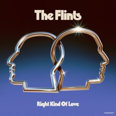 THE FLINTS - RIGHT KIND OF LOVE