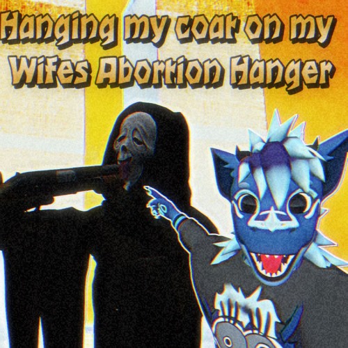 Hanging my coat on my Wifes Abortion Hanger (Feat. Octo)