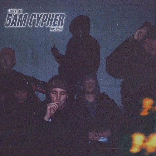 5am Cypher - SNC, Bueno & Nardz (Prod. SW)