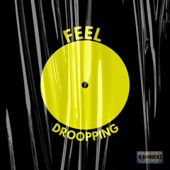 Droopping - Feel