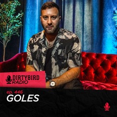 Dirtybird Radio 446 - Goles