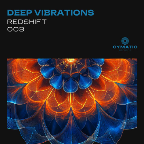 Deep Vibrations 003 - Redshift
