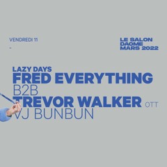 Fred Everything B2B Trevor - Salon Daomé 03.14.22 PT1