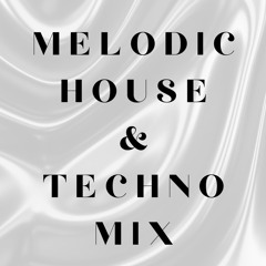 Melodic House & Techno