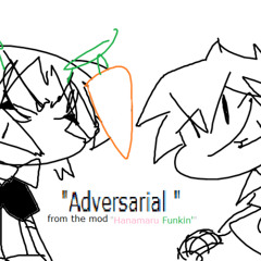 Adversarial (Hanamaru Funkin')