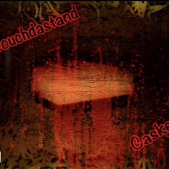 Nevatouchdastand - Casket