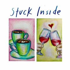 Stuck Inside