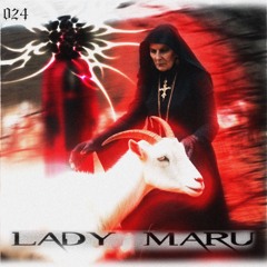 Podcast Series 024 - Lady Maru