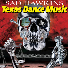 Texas Dance Music Vol.1 Full Mix by Sad Hawkins