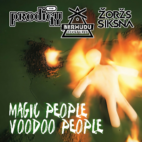 The Prodigy v Bermudu Divstūris & Žoržs Siksna - Magic People Voodoo People (@GynarzWildz Bootleg MaschUp)