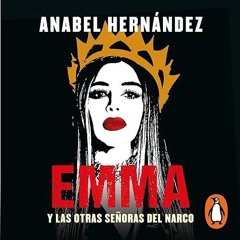 free read✔ Emma y las otras se?oras del narco [Emma and the Other Narco Ladies]