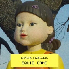 Melodic x landu - Squid Game >> FREE DOWNLOAD <<