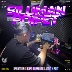 SILUMAN POIPET #KABANNDAI ( 5n6 X RYAN SURBAKTI X JOGIN X ADIT )#NGALDUT