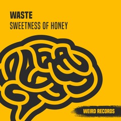 Waste - Honey
