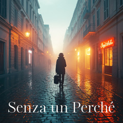 Senza un Perché