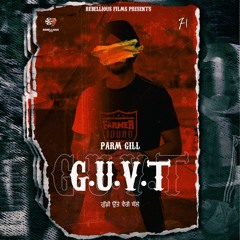 G.U.V.T - Parm Gill (Prod. Parm Gill)