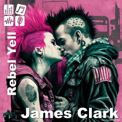 Rebel Yell - James Clark