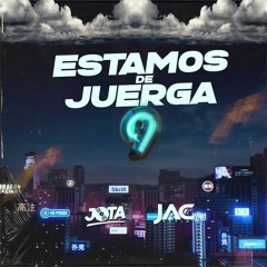 Estamos De Juerga Vol.09 - Dj Jac Ft Dj Jota