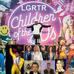 LGRTR Children of the 80's Mix Vol III