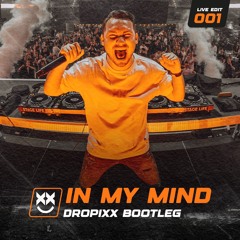 Dynoro & Gigi D'Agostino - In My Mind (DROPIXX Bootleg)