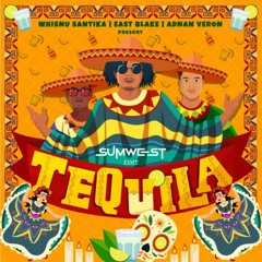 TEQUILA (sumwest edit)