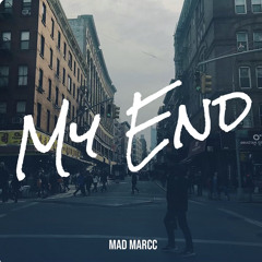 MadMarcc - My End