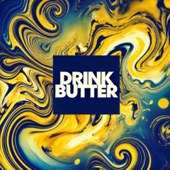 Drink Butter - Ep 10 Tech-House