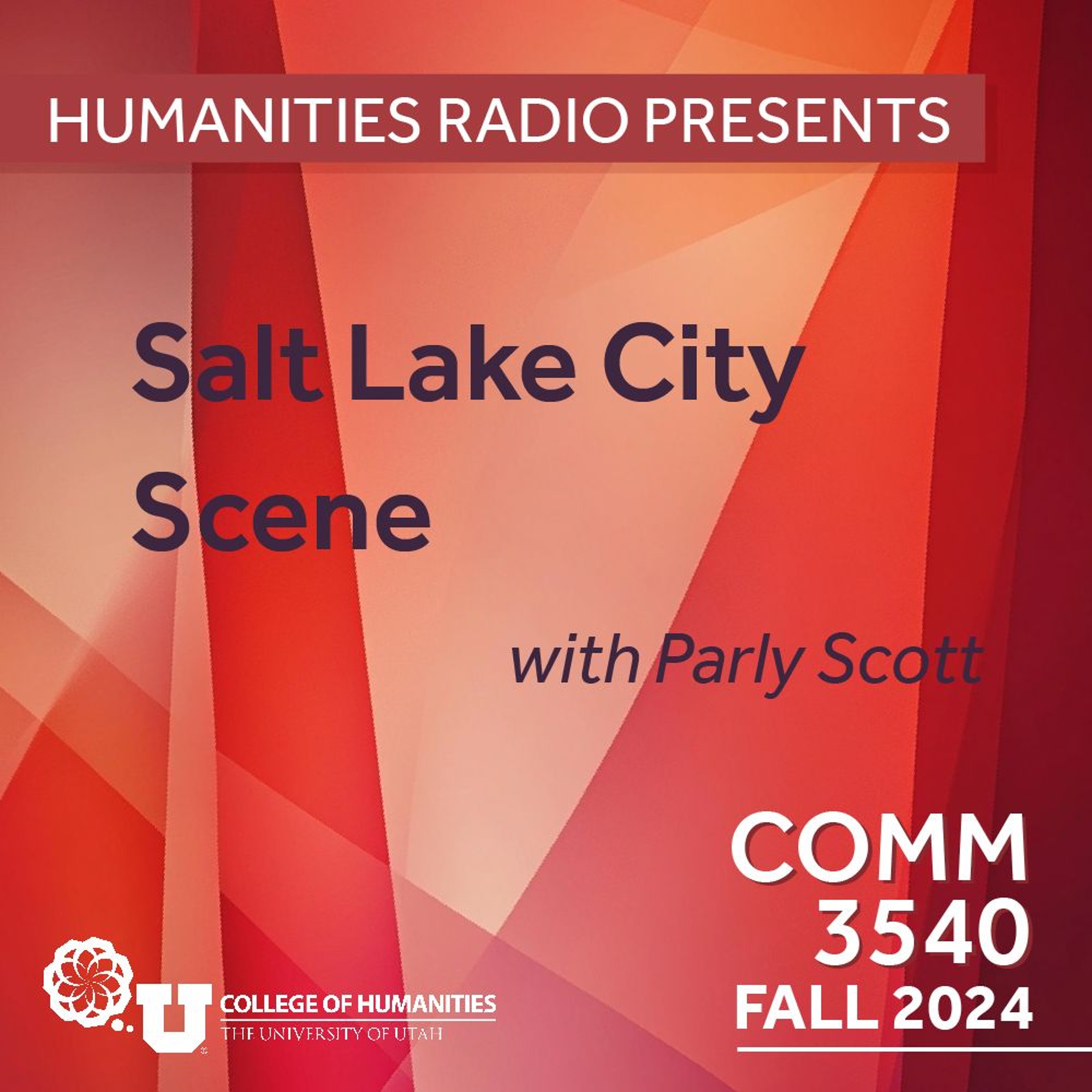 Humanities Radio Presents Comm 3540: Salt Lake City Scene