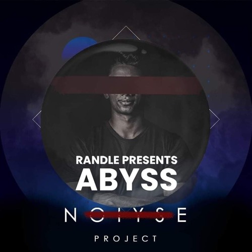 Stream ABYSS 01 - NOIYSE PROJECT by Randle | Listen online for free on ...