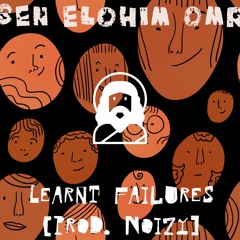 Ben Elohim - Learnt Failures [Prod. Noizy]