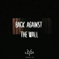Back Against The Wall