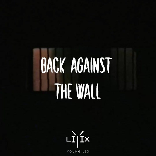 Back Against The Wall